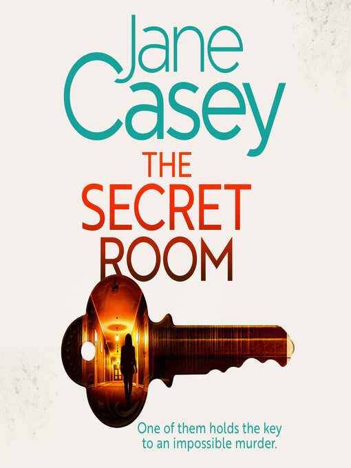 Title details for The Secret Room by Jane Casey - Wait list